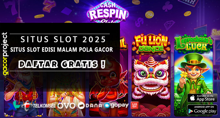 Situs Slot Edisi Malam Pola Gacor